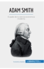 Image for Adam Smith : El padre de la ciencia econ?mica moderna
