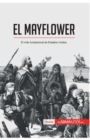 Image for El Mayflower : El mito fundacional de Estados Unidos