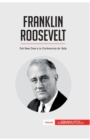 Image for Franklin Roosevelt : Del New Deal a la Conferencia de Yalta