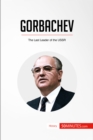 Image for Gorbachev: The Last Leader of the USSR.