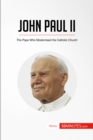Image for John Paul II: The Pope Who Modernised the Catholic Church.