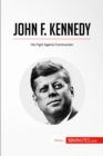 Image for John F. Kennedy: His Fight Against Communism.