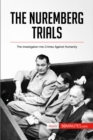 Image for Nuremberg Trials: The Investigation into Crimes Against Humanity.