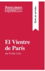 Image for El Vientre de Par?s de ?mile Zola (Gu?a de lectura) : Resumen y an?lisis completo