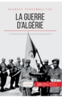 Image for La guerre d&#39;Alg?rie : La France face aux remous de la d?colonisation