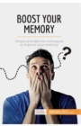 Image for Boost Your Memory : Simple and effective techniques to improve your memory