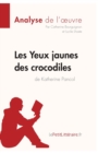 Image for Les Yeux jaunes des crocodiles de Katherine Pancol (Analyse de l&#39;oeuvre)