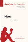 Image for Nana d&#39;Emile Zola (Analyse De L&#39;oeuvre): Comprendre La Litterature Avec lePetitLitteraire.fr