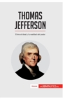 Image for Thomas Jefferson : Entre el ideal y la realidad del poder