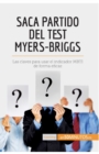 Image for Saca partido del test Myers-Briggs : Las claves para usar el indicador MBTI de forma eficaz