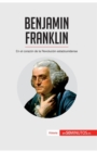 Image for Benjamin Franklin : En el coraz?n de la Revoluci?n estadounidense