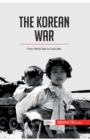 Image for The Korean War : From World War to Cold War