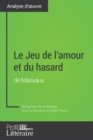 Image for Le Jeu de l&#39;amour et du hasard de Marivaux (Analyse approfondie) Approfondissez votre lecture des romans classiques et modernes avec Profil-Litteraire.fr