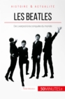 Image for Les Beatles: De Liverpool a la conquete du monde