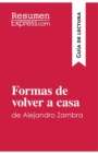 Image for Formas de volver a casa de Alejandro Zambra (Gu?a de lectura) : Resumen y an?lisis completo
