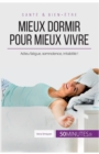 Image for Mieux dormir pour mieux vivre : Adieu fatigue, somnolence, irritabilit? !
