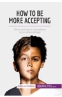 Image for How to Be More Accepting