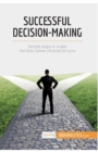 Image for Successful Decision-Making : Simple steps to make the best career choices for you