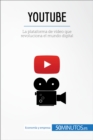 Image for YouTube: La plataforma de video que revoluciona el mundo digital