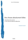 Image for Des Choses Absolument Folles: Une Lecture Du Tres-haut De Maurice Blanchot