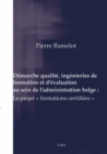 Image for Demarche Qualite, Ingenieries De Formation Et D&#39;evaluation Au Sein De L&#39;administration Belge: Le Projet &amp;quote;formations Certifiees&amp;quote;