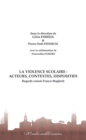 Image for La Violence Scolaire : Acteurs, Contextes, Dispositifs: Regards Croises France-maghreb