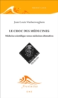 Image for Le Choc Des Medecines: Medecine Scientifique Versus Medecines Alternatives