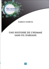 Image for Une Histoire De L&#39;homme Sans Fil D&#39;ariane: Essai De Philosophie