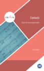 Image for Contacts: Essai sur la musique mixte