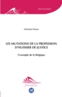 Image for Les mutations de la profession d&#39;huissier de justice: L&#39;exemple de la Belgique