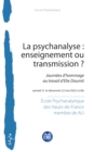 Image for La psychanalyse : enseignement ou transmission ?: Journees d&#39;hommage au travail d&#39;Elie Doumit