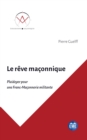 Image for Le reve maconnique: Plaidoyer pour une Franc-Maconnerie militante