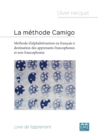 Image for La methode Camigo: Methode d&#39;alphabetisation en francais a destination des apprenants francophones et non francophones - Livre de l&#39;apprenant