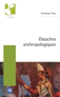 Image for Ebauches Anthropologiques