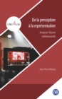 Image for De la perception a la representation: Analyser l&#39;oeuvre videomusicale