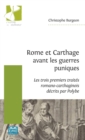 Image for Rome et Carthage avant les guerres puniques: Les trois premiers traites romano-carthaginois decrits par Polybe
