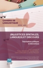 Image for (In)justices Spatiales, Langue(s) Et Discours: Theorisations Politiques Et Interventions