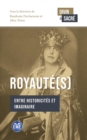 Image for Royaute(s): Entre historicites et imaginaire