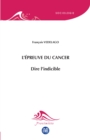 Image for L&#39;epreuve du cancer: Dire l&#39;indicible