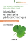 Image for Mentaliser en contexte pedopsychiatrique