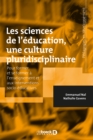 Image for Les sciences de l&#39;education, une culture pluridisciplinaire