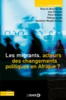 Image for Les migrants, acteurs des changements politiques en Afrique ?