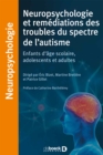 Image for Neuropsychologie et remediations des troubles du spectre de l&#39;autisme
