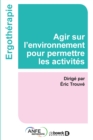 Image for Agir sur l&#39;environnement pour permettre les activites