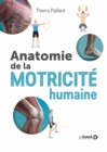 Image for Anatomie de la motricite humaine