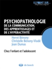 Image for Psychopathologie de la communication, des apprentissages et de l&#39;hyperactivite
