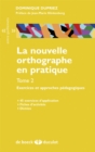 Image for La nouvelle orthographe en pratique - tome 2