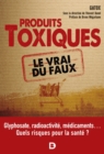Image for Les produits toxiques, le vrai du faux