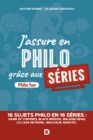 Image for J&#39;assure en philo grace aux series