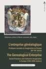 Image for L&#39;entreprise genealogique / The Genealogical Enterprise: Pratiques sociales et imaginaires en Europe (XVe-XIXe siecles) / Social Practices and Collective Imagination in Europe (15th-20th century)